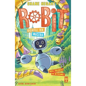 Robit 3 - Gıcırtılı Bir Macera Shane Hegarty