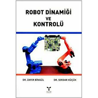 Robot Dinamiği Ve Kontrolü Serdar Küçük