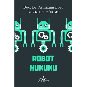 Robot Hukuku Armağan Ebru Bozkurt Yüksel