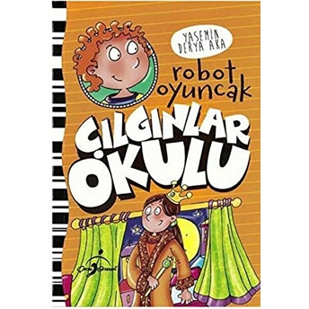 Robot Oyuncak - Çılgınlar Okulu Yasemin Derya Aka