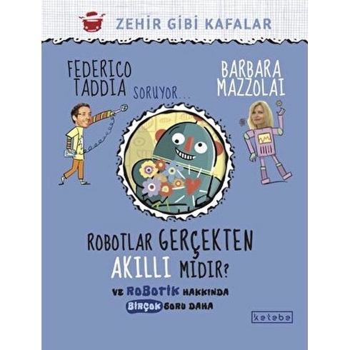 Robotlar Gerçekten Akıllı Mıdır? Federico Taddia, Barbara Mazzolai