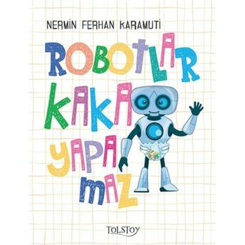 Robotlar Kaka Yapamaz Nermin Ferhan Karamuti