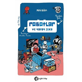 Robotlar Ve Yapay Zeka - Mini Bilim 3 Rodolphe Gelin