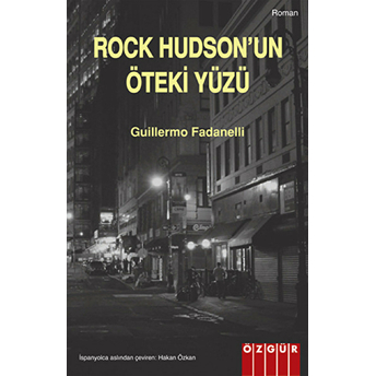 Rock Hudson'Un Öteki Yüzü Guillermo Fadanelli