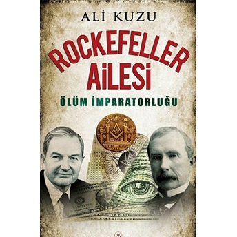 Rockefeller Ailesi Ölüm Imparatorluğu Ali Kuzu