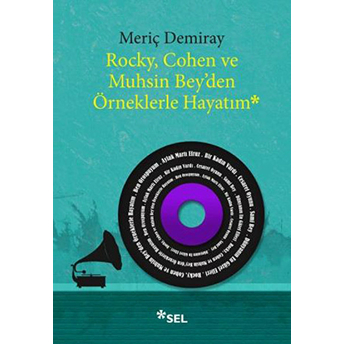 Rocky, Cohen Ve Muhsin Beyden Örneklerle Hayatım Meriç Demiray