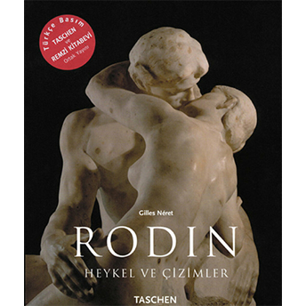 Rodin - Heykel Ve Çizimler Gilles Neret