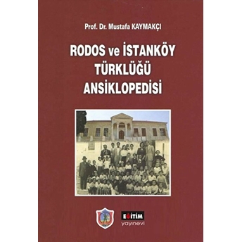 Rodos Ve Istanköy Türklüğü Ansiklopedisi Mustafa Kaymakçı