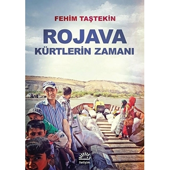 Rojava Kürtlerin Zamanı Fehim Taştekin