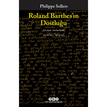 Roland Barthes’ın Dostluğu Philippe Sollers