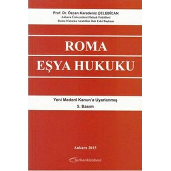 Roma Eşya Hukuku Özcan Karadeniz Çelebican