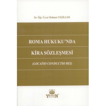 Roma Hukuku'Nda Kira Sözleşmesi Mehmet Yeşiller