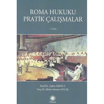 Roma Hukuku Pratik Çalışmalar Abdurrahman Savaş