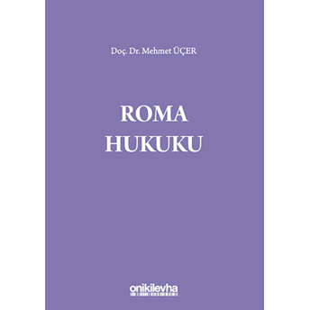 Roma Hukuku'na Giriş - Doç. Dr. Mehmet Üçer