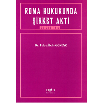 Roma Hukukunda Şirket Akti Fulya Ilçin Gönenç