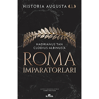 Roma Imparatorları (1. Cilt) Historia Augusta