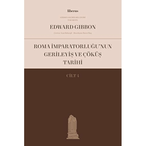 Roma Imparatorluğu’nun Gerileyiş Ve Çöküş Tarihi 4.Cilt Edward Gibbon