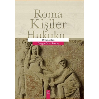 Roma Kişiler Hukuku - Ders Notları - Duygu Özer Sarıtaş