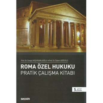 Roma Özel Hukuku Pratik Çalışma Kitabı Cengiz Koçhisarlıoğlu