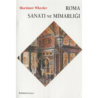 Roma Sanatı Ve Mimarlığı Mortimer Wheeler