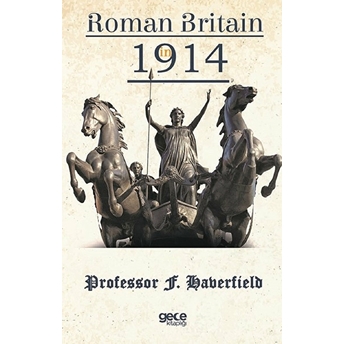 Roman Britain In 1914