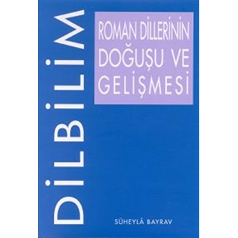 Roman Dillerinin Doğuşu Ve Gelişmesi Süheyla Bayrav