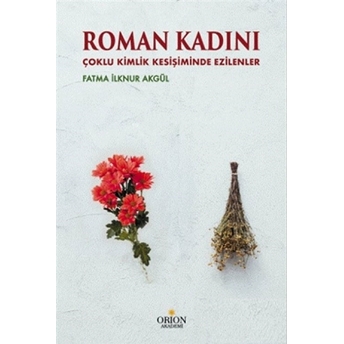 Roman Kadını Fatma Ilknur Akgül