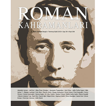 Roman Kahramanları Dergisi Sayı: 39 Temmuz - Eylül 2019 Kolektif