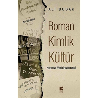 Roman Kimlik Kültür : Kuramsal Metin Incelemeleri Ali Budak