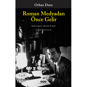 Roman Medyadan Önce Gelir Orhan Duru