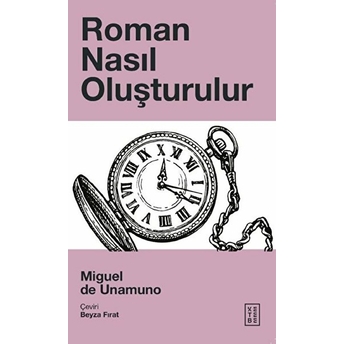 Roman Nasıl Oluşturulur Miguel De Unamuno