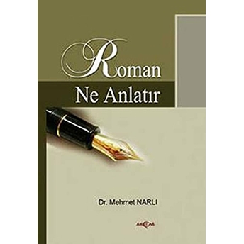 Roman Ne Anlatır-Mehmet Narlı