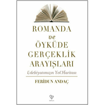 Romanda Ve Öyküde Gerçeklik Arayışları Feridun Andaç