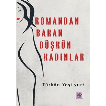 Romandan Bakan Düşkün Kadınlar