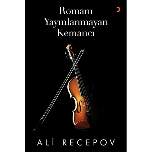 Romanı Yayınlanmayan Kemancı - Ali Recepov