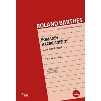 Romanın Hazırlanışı 2 Istek Olarak Yapıt Roland Barthes