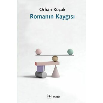 Romanın Kaygısı Orhan Koçak