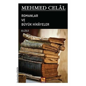 Romanlar Ve Büyük Hikayeler 2 Cilt Mehmed Celâl