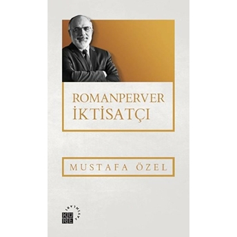 Romanperver Iktisatçı Mustafa Özel