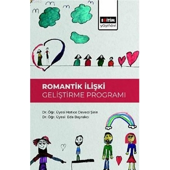 Romantik Ilişki Geliştirme Programı Eda Bayrakcı, Hatice Deveci Şirin