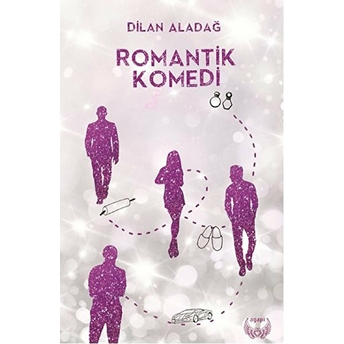 Romantik Komedi (Ciltli) Dilan Aladağ