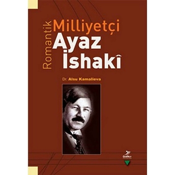 Romantik Milliyetçi Ayaz Ishaki Alsu Kamalieva