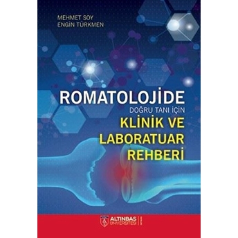 Romatolojide Doğru Tanı Için Klinik Ve Laboratuar Rehberi - Engin Türkmen