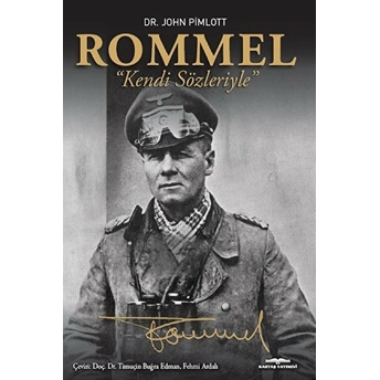 Rommel - Kendi Sözleriyle - John Pimlott