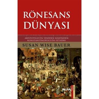 Rönesans Dünyası Susan Wise Bauer