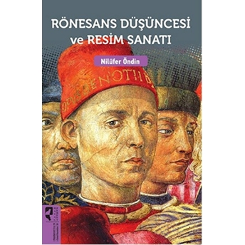 Rönesans Düşüncesi Ve Resim Sanatı Nilüfer Öndin