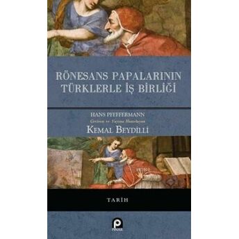 Rönesans Papalarının Türklerle Iş Birliği Hans Pfeffermann