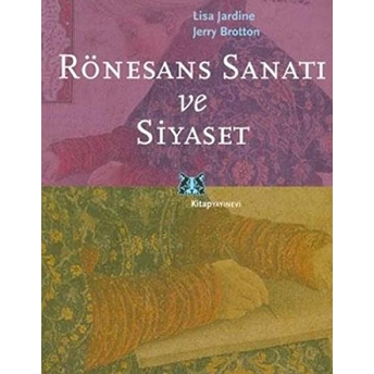 Rönesans Sanatı Ve Siyaset Lisa Jardine