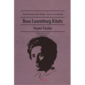 Rosa Luxemburg Kitabı - Seçme Yazıları Rosa Luxemburg