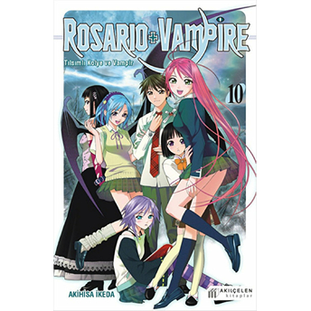 Rosario Vampire - Tılsımlı Kolye Ve Vampir 10 Akihisa Ikeda